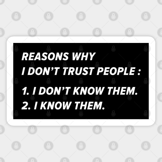 I Don't Trust People Magnet by LuckyFoxDesigns